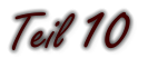 Teil 10