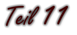 Teil 11